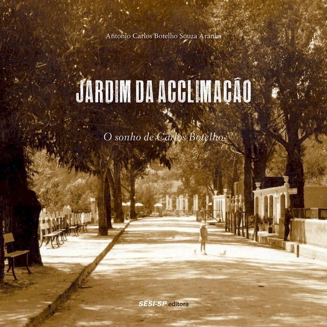  Jardim da Acclimação e zoológico de São Paulo(Kobo/電子書)