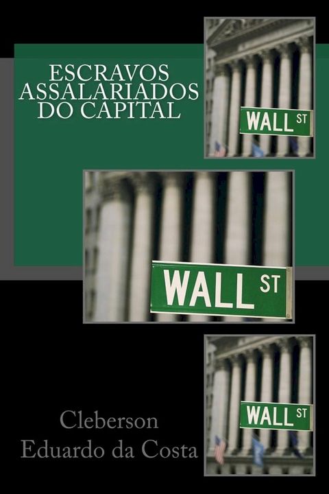 Escravos Assalariados do Capital(Kobo/電子書)