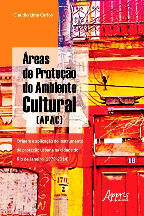 &Aacute;reas de Prote&ccedil;&atilde;o do Ambiente Cultural (Apac):(Kobo/電子書)