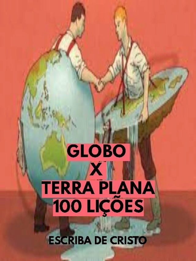  GLOBO X TERRA PLANA - 100 LI&Ccedil;&Otilde;ES(Kobo/電子書)