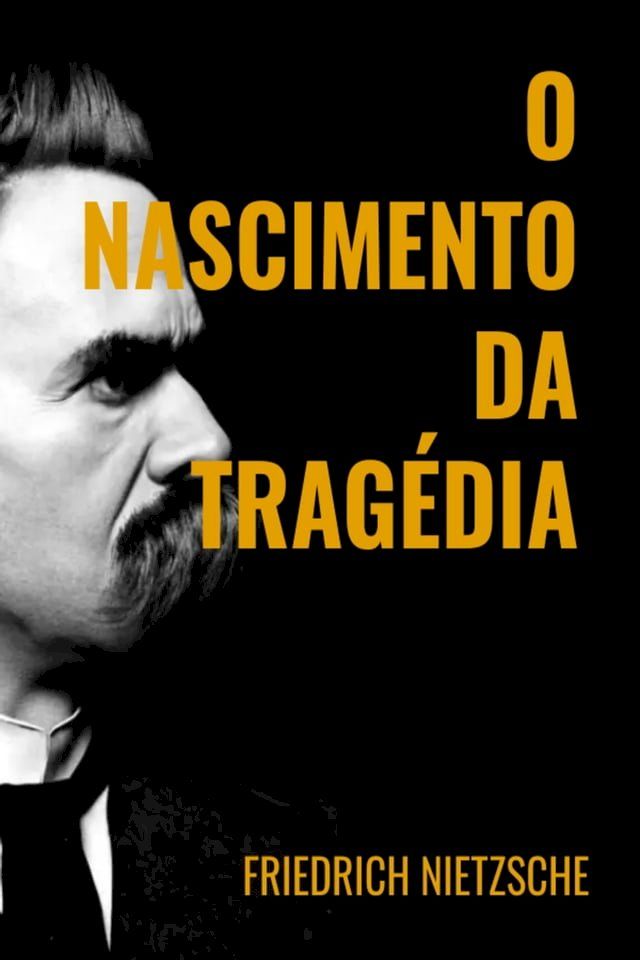  O NASCIMENTO DA TRAG&Eacute;DIA(Kobo/電子書)