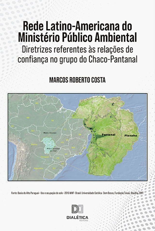  Rede Latino-Americana do Minist&eacute;rio P&uacute;blico Ambiental(Kobo/電子書)