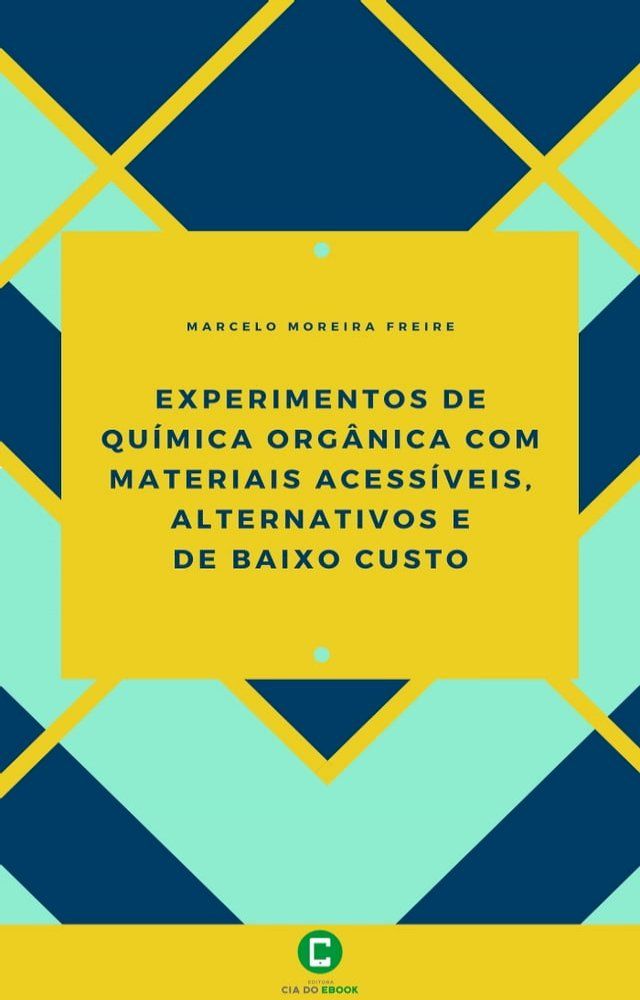  Experimentos de qu&iacute;mica org&acirc;nica com materiais acess&iacute;veis, alternativos e de baixo custo(Kobo/電子書)