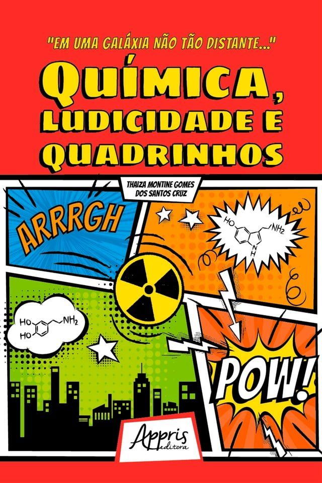  "Em Uma Gal&aacute;xia N&atilde;o T&atilde;o Distante..." Qu&iacute;mica, Ludicidade e Quadrinhos(Kobo/電子書)