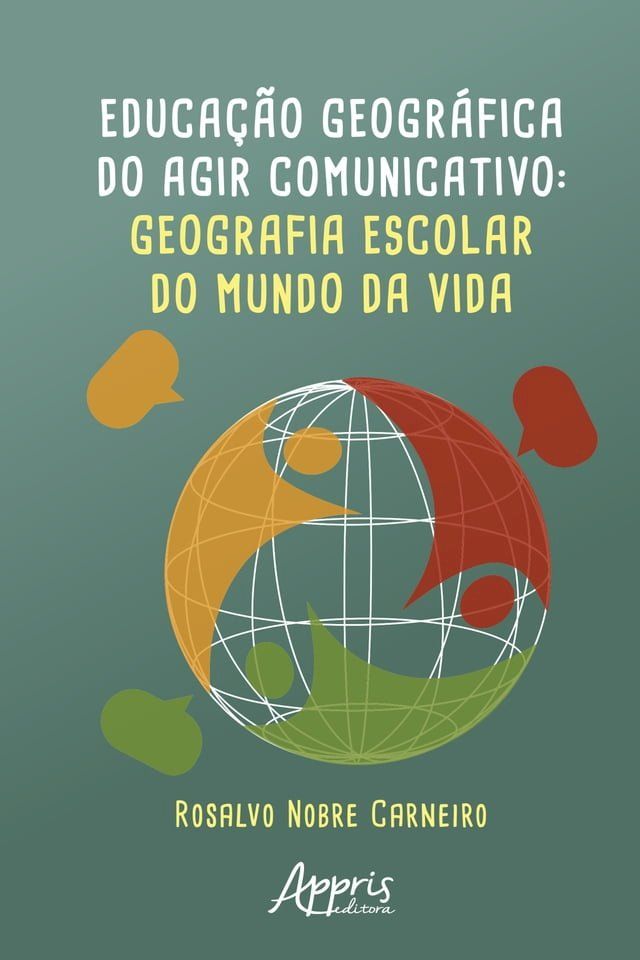  Educa&ccedil;&atilde;o Geogr&aacute;fica do Agir Comunicativo: Geografia Escolar do Mundo da Vida(Kobo/電子書)