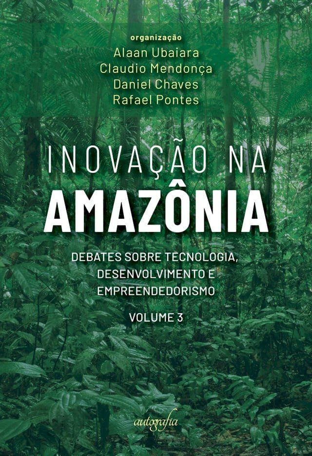  Inovação na Amazônia: debates sobre tecnologia, desenvolvimento e empreendedorismo(Kobo/電子書)