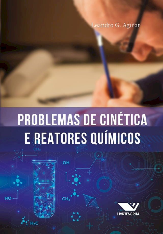  Problemas de Cinética e Reatores Químicos: 100 Problemas Resolvidos, 500 Problemas Propostos (Com Respostas)(Kobo/電子書)