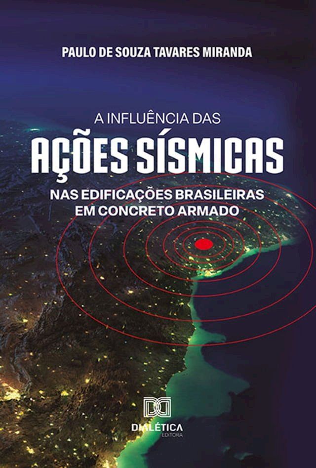  A influência das ações sísmicas nas edificações brasileiras em concreto armado(Kobo/電子書)