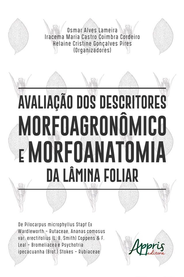  Avaliação dos Descritores Morfoagronômico e Morfoanatomia da Lâmina Foliar de Pilocarpus(Kobo/電子書)