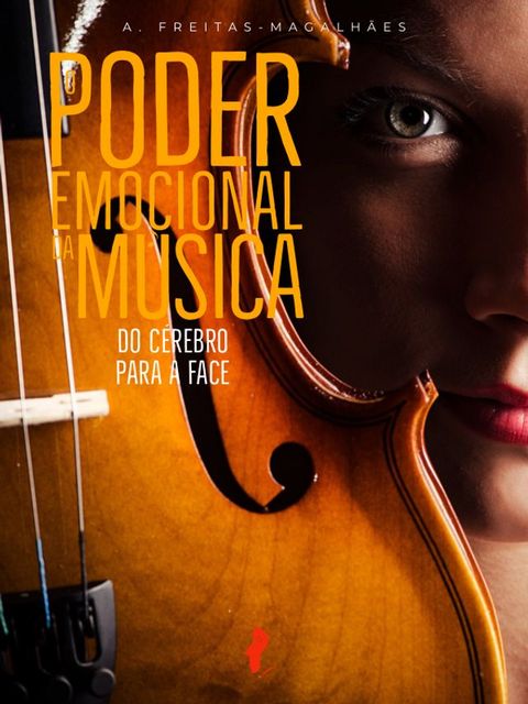 O Poder Emocional da M&uacute;sica: Do C&eacute;rebro para a Face (30&ordf; Edi&ccedil;&atilde;o)(Kobo/電子書)