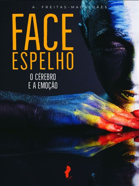 Face Espelho: O Cérebro e a Emoção (20ª Edição)(Kobo/電子書)