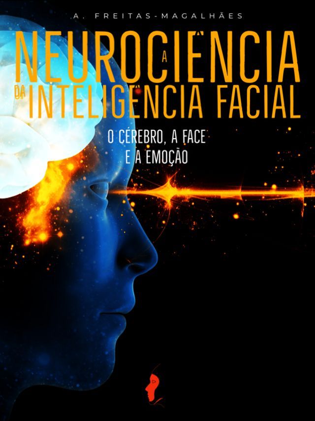  A Neuroci&ecirc;ncia da Intelig&ecirc;ncia Facial(Kobo/電子書)