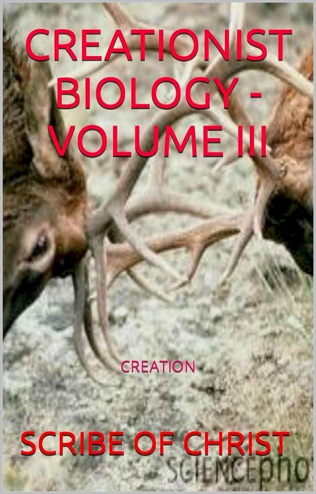  Creationis Biology - Volume III(Kobo/電子書)