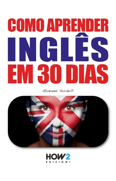 COMO APRENDER INGL&Ecirc;S EM 30 DIAS(Kobo/電子書)