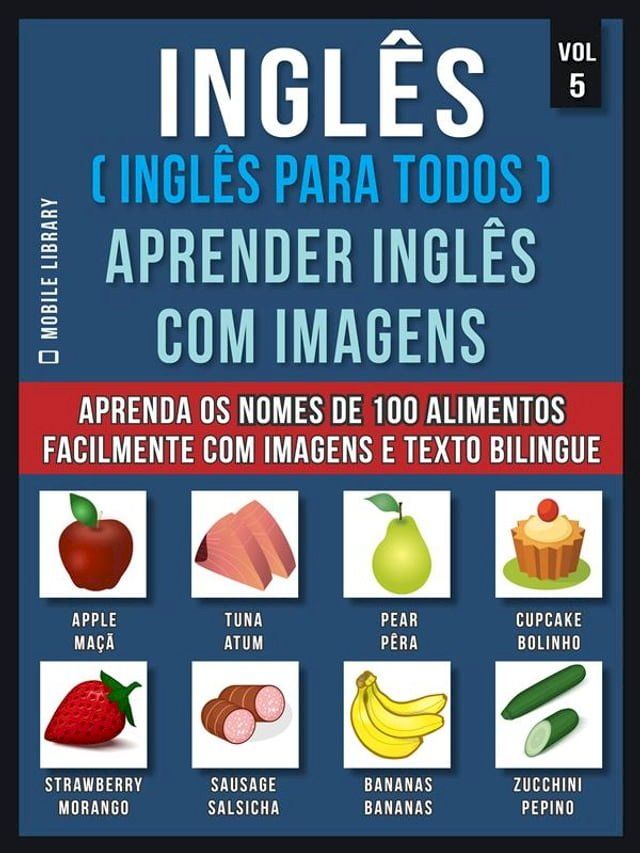  Inglês ( Inglês Para Todos ) Aprender Inglês Com Imagens (Vol 5)(Kobo/電子書)