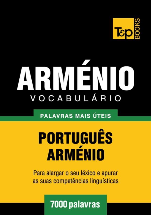  Vocabul&aacute;rio Portugu&ecirc;s-Arm&eacute;nio - 7000 palavras mais &uacute;teis(Kobo/電子書)