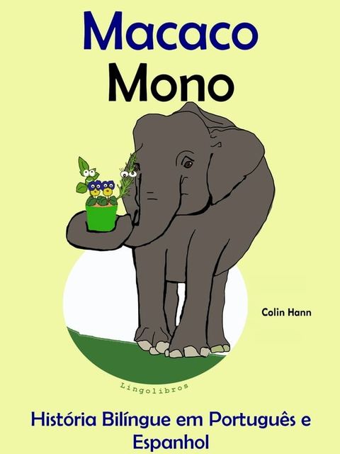 História Bilíngue em Português e Espanhol: Macaco - Mono. Serie Aprender Espanhol.(Kobo/電子書)