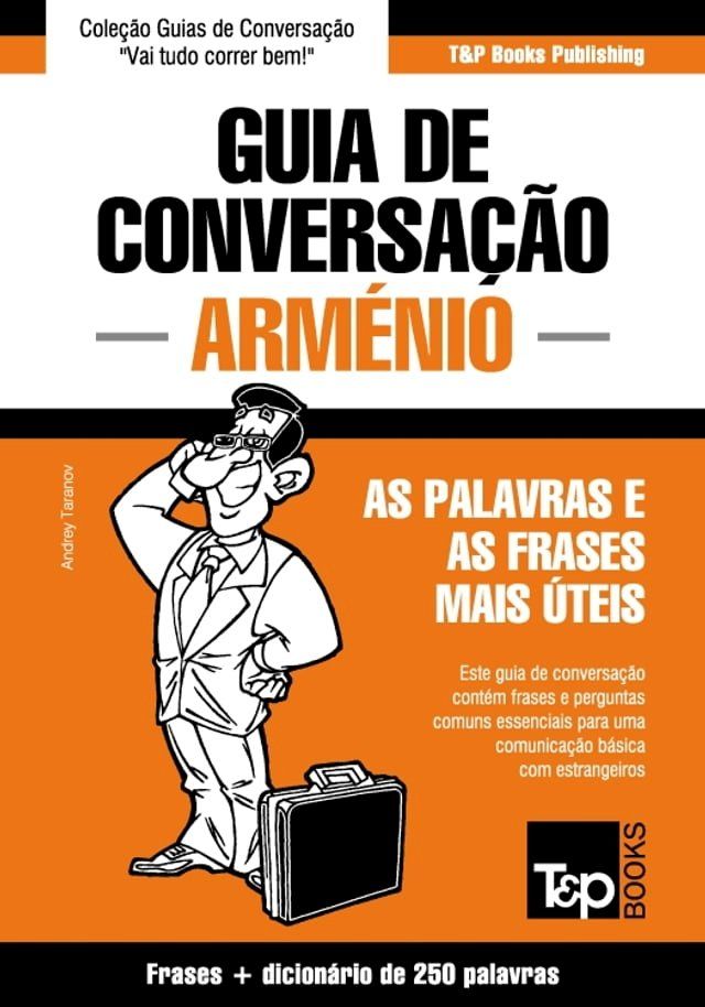  Guia de Conversa&ccedil;&atilde;o Portugu&ecirc;s-Arm&eacute;nio e mini dicion&aacute;rio 250 palavras(Kobo/電子書)