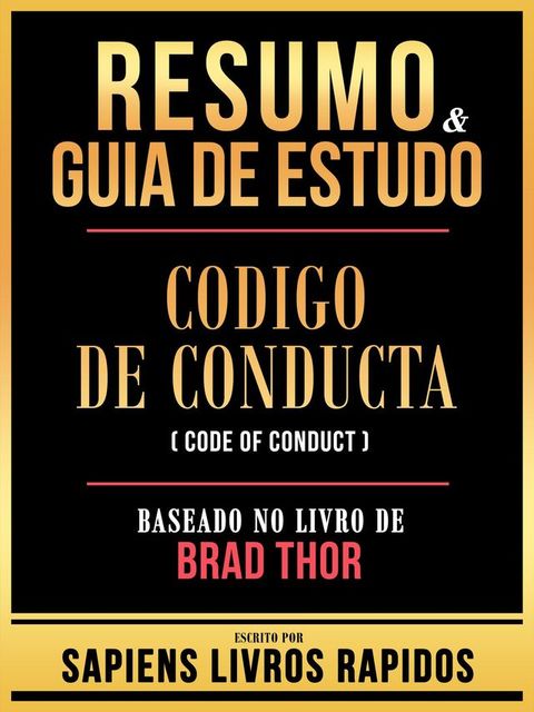 Resumo & Guia De Estudo - Codigo De Conduta (Code Of Conduct) - Baseado No Livro De Brad Thor(Kobo/電子書)