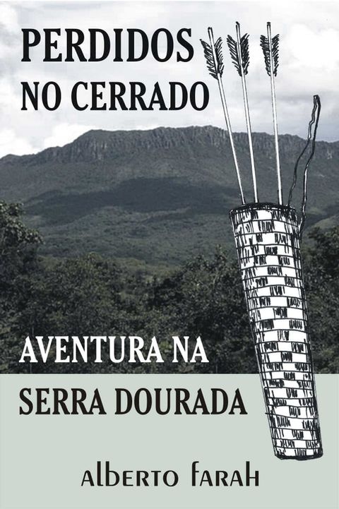 Perdidos no Cerrado - Aventura na Serra Dourada(Kobo/電子書)