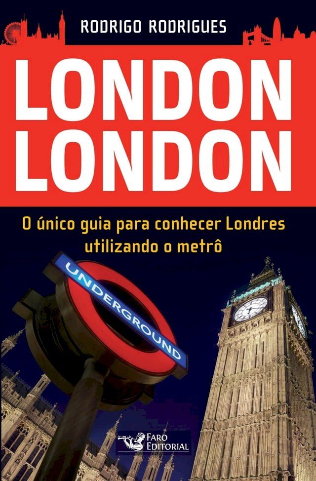  London London: O &uacute;nico guia para conhecer Londres utilizando o metr&ocirc;(Kobo/電子書)