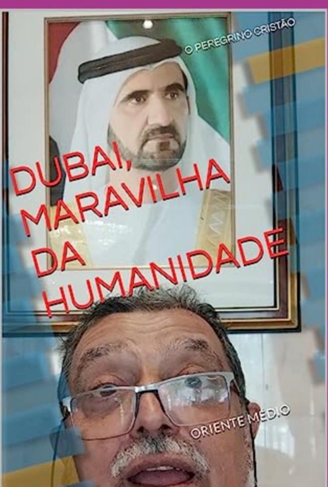  Dubai, Maravilha Da Humanidade(Kobo/電子書)