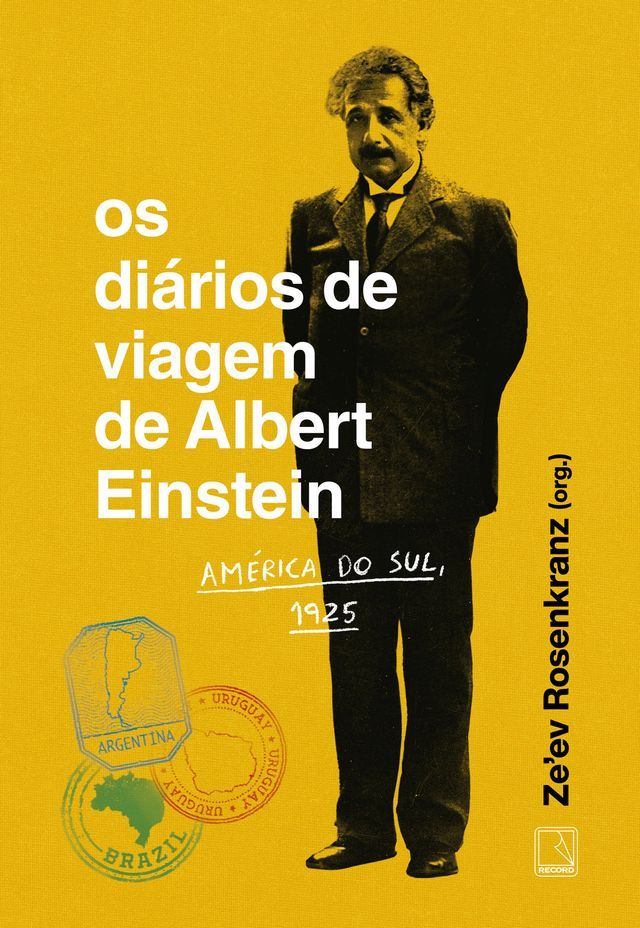  Os diários de viagem de Albert Einstein: América do Sul, 1925(Kobo/電子書)