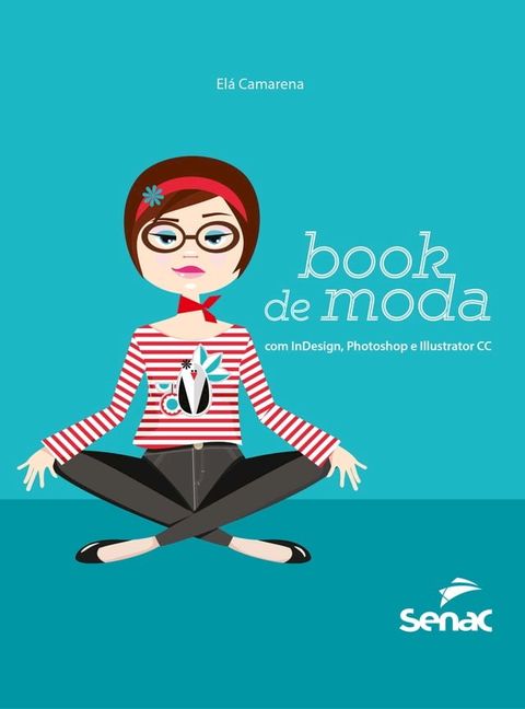 Book de moda com InDesign, Photoshop e Illustrator CC(Kobo/電子書)