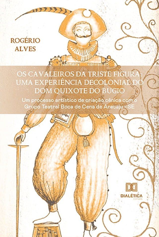  Os Cavaleiros da Triste Figura: uma experiência decolonial do Dom Quixote do Bugio(Kobo/電子書)