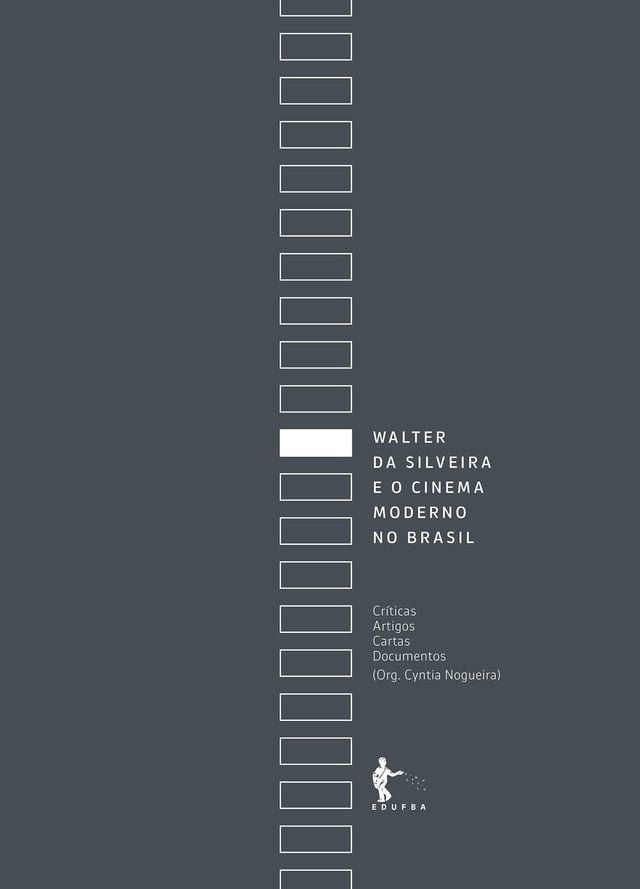  Walter da Silveira e o cinema moderno no Brasil(Kobo/電子書)