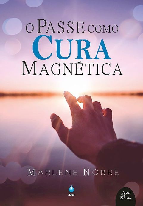 O Passe Como Cura Magn&eacute;tica(Kobo/電子書)