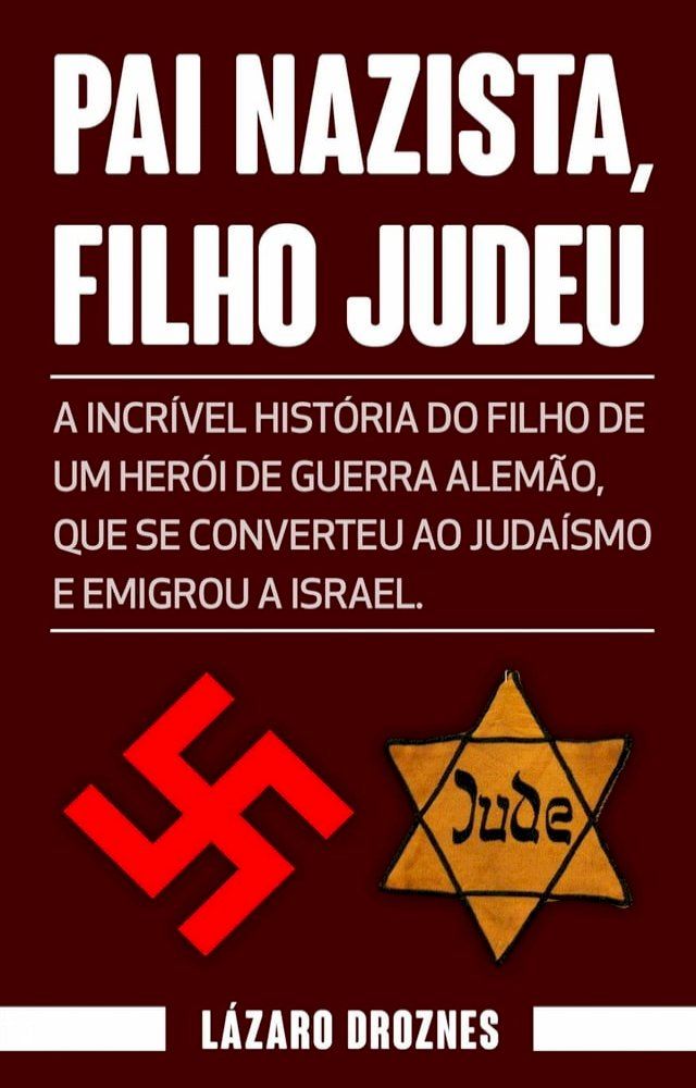  PAI NAZISTA, FILHO JUDEU(Kobo/電子書)