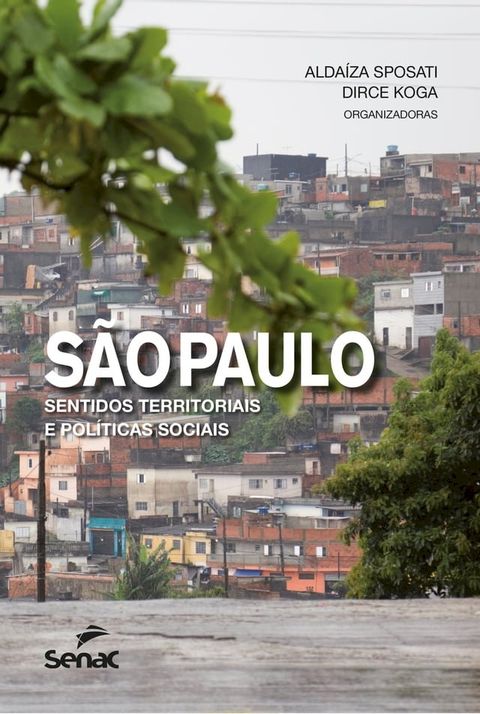 S&atilde;o Paulo: sentidos territoriais e pol&iacute;ticas sociais(Kobo/電子書)