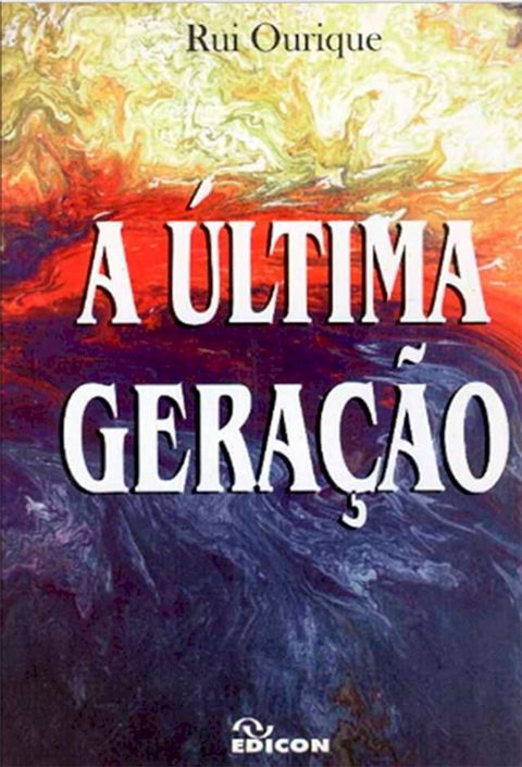 A &Uacute;ltima Gera&ccedil;&atilde;o(Kobo/電子書)