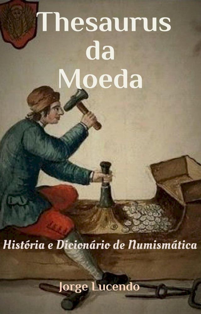  Thesaurus da Moeda História e Dicionário de Numismática(Kobo/電子書)