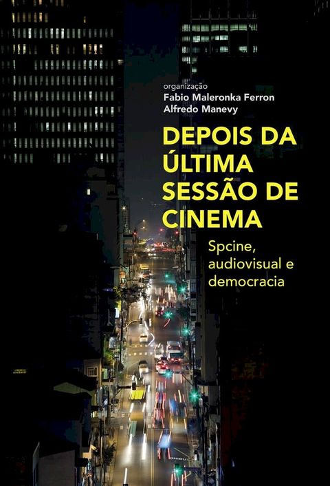 Depois da &uacute;ltima sess&atilde;o de cinema(Kobo/電子書)