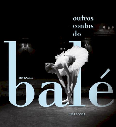 Outros contos do bal&eacute;(Kobo/電子書)