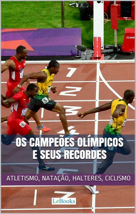 Os Campe&otilde;es Ol&iacute;mpicos e seus Recordes(Kobo/電子書)