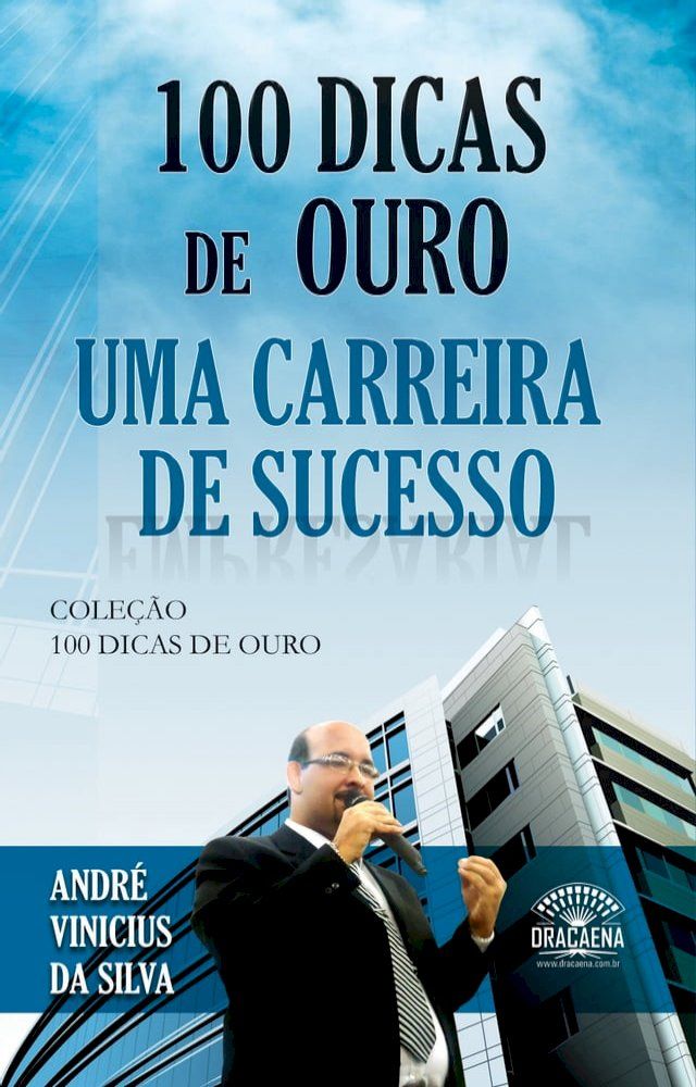  100 dicas de ouro para uma carreira de sucesso(Kobo/電子書)