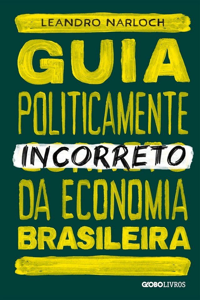  Guia politicamente incorreto da economia brasileira(Kobo/電子書)