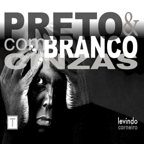 Preto e Branco com Cinzas(Kobo/電子書)