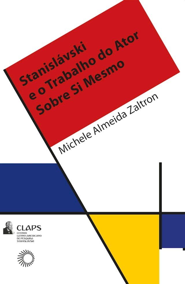  Stanisláviski e o trabalho do ator sobre si mesmo(Kobo/電子書)