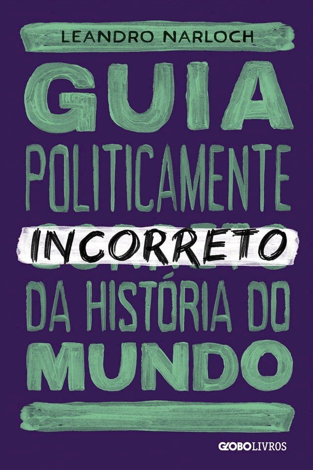  Guia politicamente incorreto da hist&oacute;ria do mundo(Kobo/電子書)