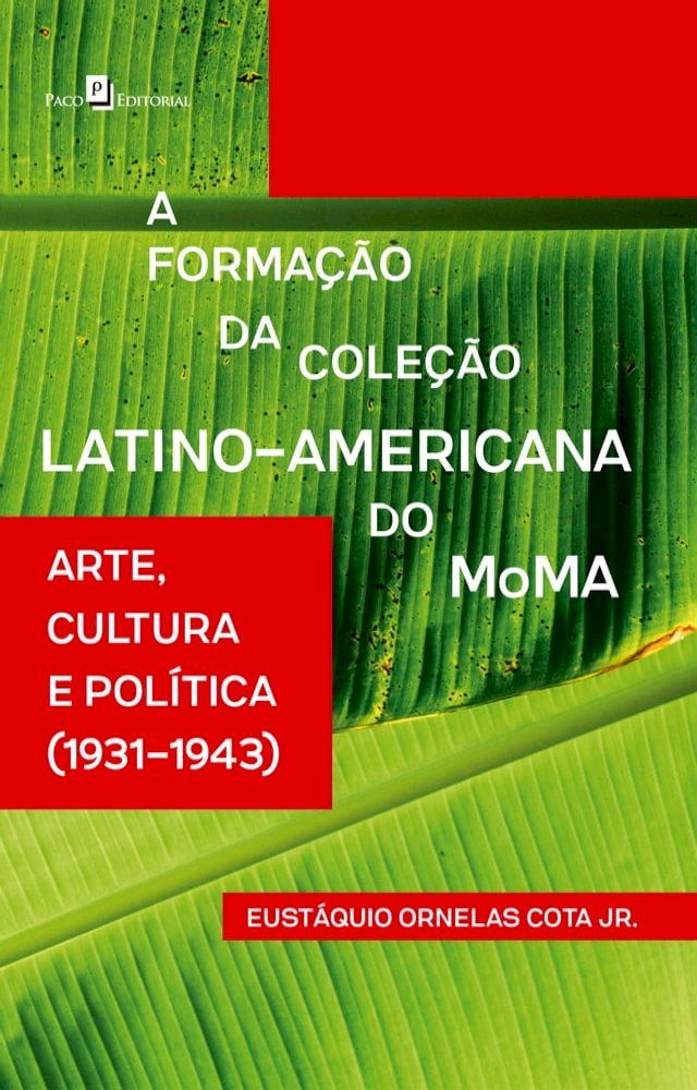  A Formação da Coleção Latino-Americana do MoMA(Kobo/電子書)