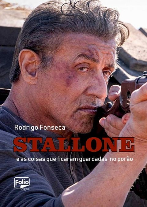 Stallone e as coisas que ficaram guardadas no por&atilde;o(Kobo/電子書)