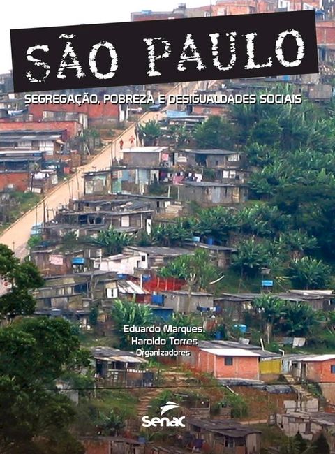 S&atilde;o Paulo: segrega&ccedil;&atilde;o, pobreza e desigualdades sociais(Kobo/電子書)