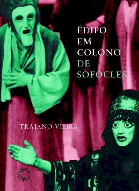 &Eacute;dipo em colono de S&oacute;focles(Kobo/電子書)