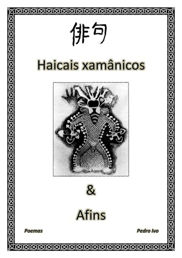  Haicais Xam&acirc;nicos & Afins(Kobo/電子書)