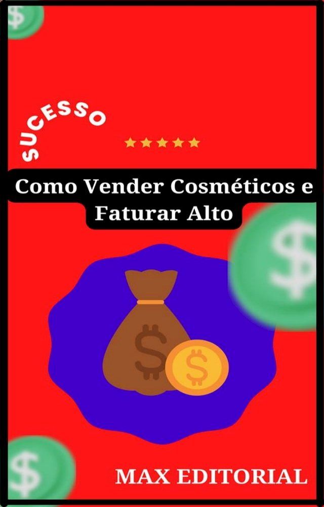  Como Vender Cosm&eacute;ticos e Faturar alto(Kobo/電子書)