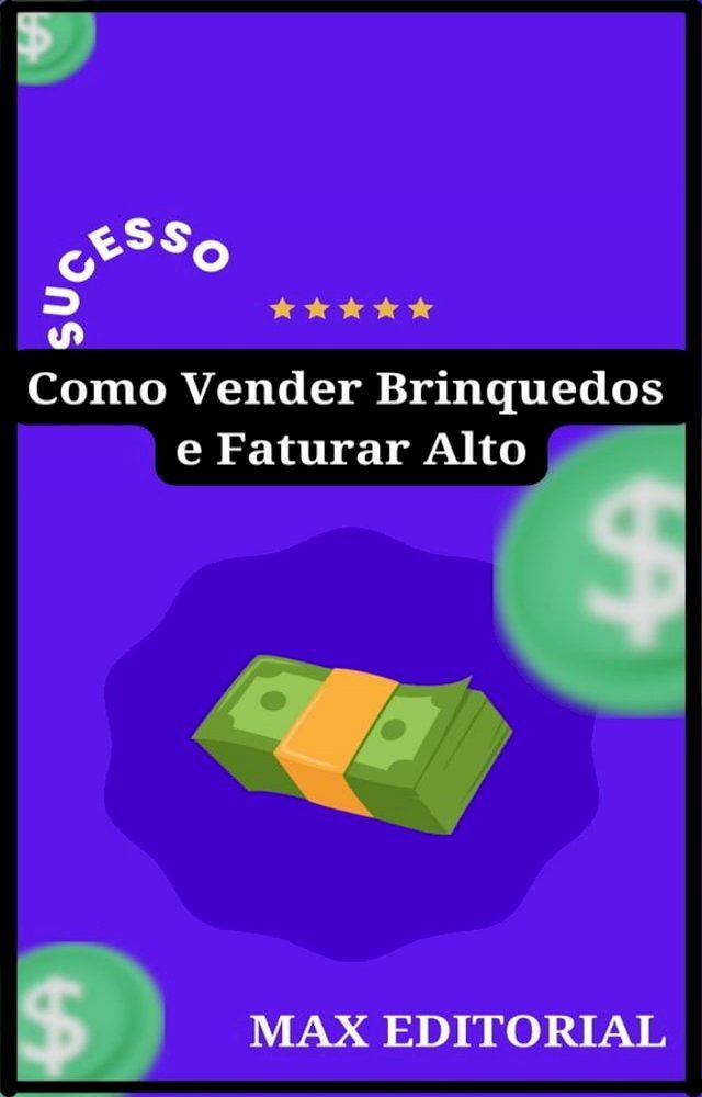  Como Vender Brinquedos e Faturar Alto(Kobo/電子書)